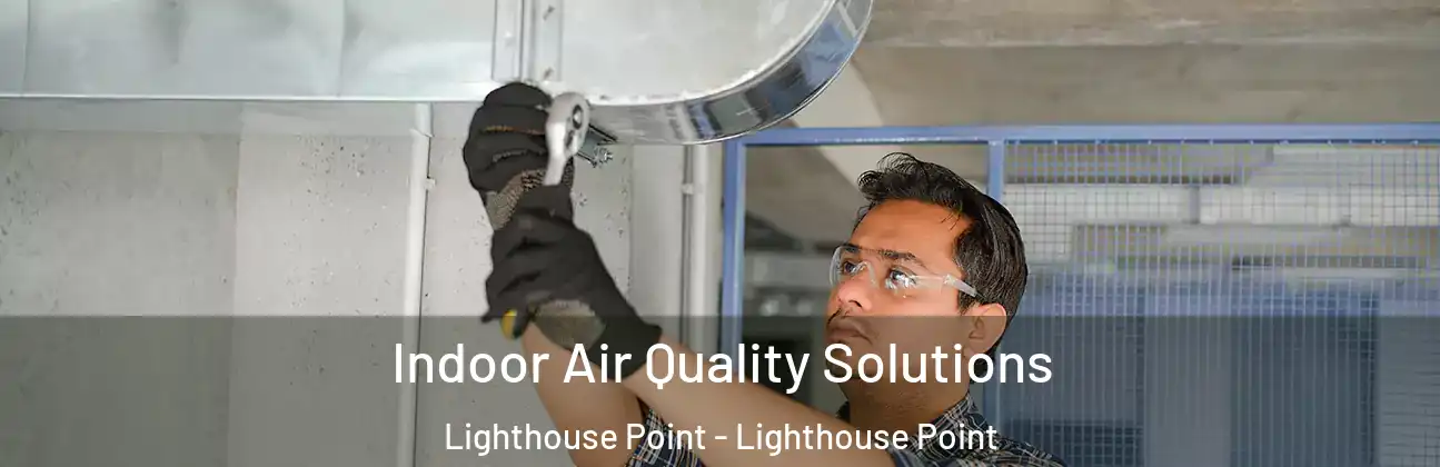  Indoor Air Quality Solutions Lighthouse Point - Lighthouse Point
